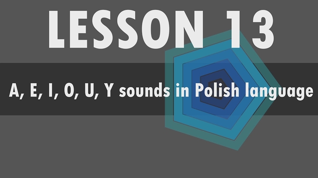 Polish alphabet: A, E, I, O, U, Y sounds in Polish language