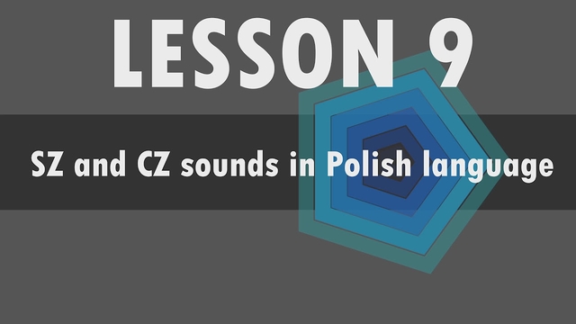 Polish alphabet: SZ and CZ sounds in Polish language
